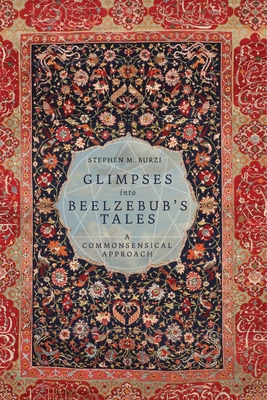 Glimpses into Beelzebub's Tales: A Commonsensic... 1960090488 Book Cover