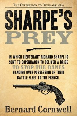 Sharpe's Prey: The Expedition to Denmark, 1807 0060084537 Book Cover