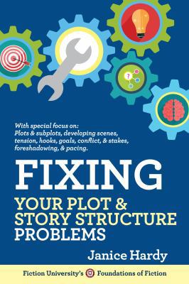 Fixing Your Plot and Story Structure Problems: ... 1948305933 Book Cover