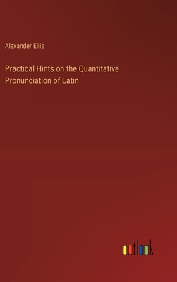 Practical Hints on the Quantitative Pronunciati... 3368834851 Book Cover