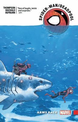Spider-Man/Deadpool Vol. 5: Arms Race 1302910477 Book Cover