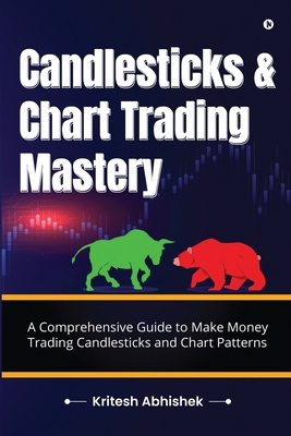 Candlesticks and Chart Trading Mastery: A Compr... B0CZXL3W1Y Book Cover