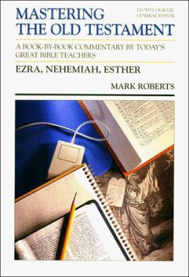 Ezra, Nehemiah, Esther (Mastering the Old Testa... 0849935504 Book Cover