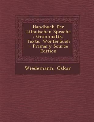 Handbuch Der Litauischen Sprache: Grammatik, Te... [German] 1293087149 Book Cover