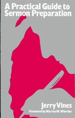 A Practical Guide to Sermon Preparation 080246744X Book Cover