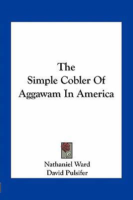 The Simple Cobler Of Aggawam In America 116375806X Book Cover