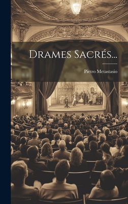 Drames Sacrés... [French] 1021046183 Book Cover