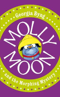 Molly Moon and the Morphing Mystery 0230748015 Book Cover