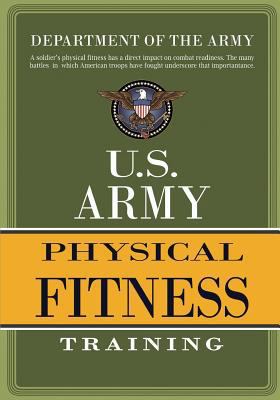 U.S. Army Physical Fitness Training 146353597X Book Cover
