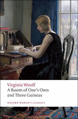 A Room of One's Own; And, Three Guineas 0199536600 Book Cover