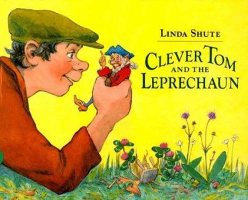 Clever Tom and the Leprechaun: An Old Irish Story 068807488X Book Cover