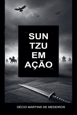 Sun Tzu em Ação [Portuguese] B0DYNS226D Book Cover