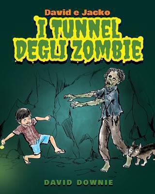 David e Jacko: I Tunnel Degli Zombie (Italian E... [Italian] 1922237140 Book Cover