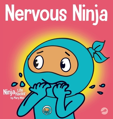 Nervous Ninja: A Social Emotional Book for Kids... 163731180X Book Cover
