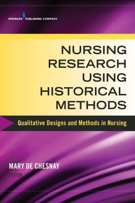 Nursing Research Using Historical Methods: Qual... 0826126170 Book Cover