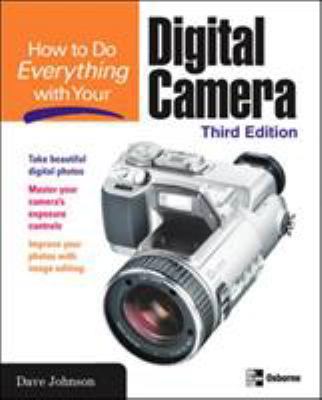 How to Do Everything with Your Digital Camera, ... 0072230819 Book Cover