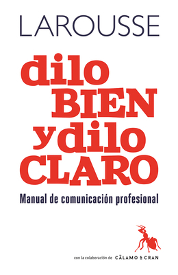 Dilo Bien Y Dilo Claro [Spanish] 6072120016 Book Cover