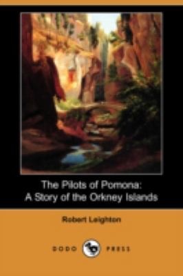 The Pilots of Pomona: A Story of the Orkney Isl... 1406594784 Book Cover