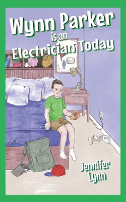 Wynn Parker is an Electrician Today B0FHSHGFWB Book Cover