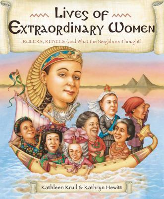 Lives of Extraordinary Women: Rulers, Rebels (a... 0547850697 Book Cover