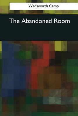 The Abandoned Room 1544089716 Book Cover