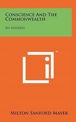 Conscience and the Commonwealth: An Address 1258016761 Book Cover