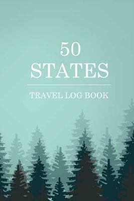 Paperback 50 State Travel Log Book: Travel Journal, Lined Journal, Diary Notebook 6 x 9, 100 Pages Book