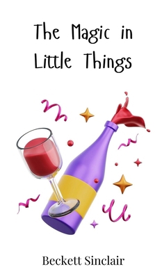 The Magic in Little Things 3690813204 Book Cover