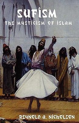 Sufism: The Mysticism of Islam 1604440422 Book Cover