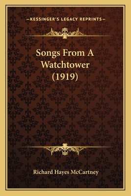 Songs From A Watchtower (1919) 1164859188 Book Cover