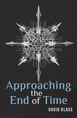 Approaching the End of Time 1534735984 Book Cover
