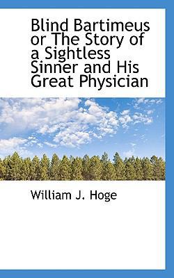 Blind Bartimeus or the Story of a Sightless Sin... 111396118X Book Cover