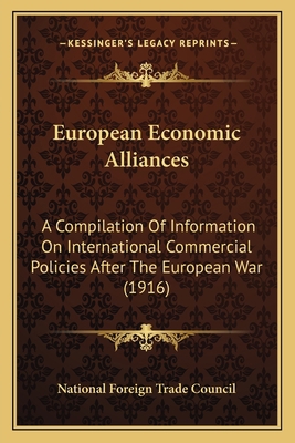 European Economic Alliances: A Compilation Of I... 1166950182 Book Cover