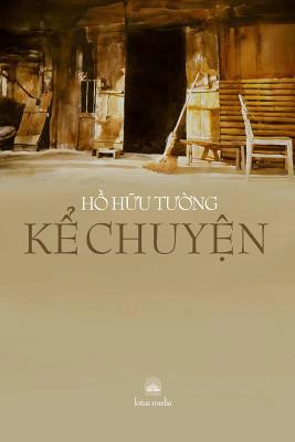 KỂ ChuyỆn [Vietnamese] 0359558720 Book Cover