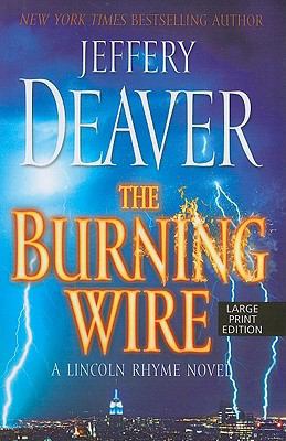 The Burning Wire [Large Print] 1594134359 Book Cover