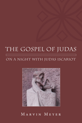 The Gospel of Judas: On a Night with Judas Isca... 1498213928 Book Cover