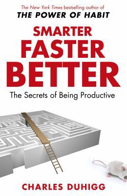 Smarter Faster Better: The Secrets of Being Pro... 1847947433 Book Cover