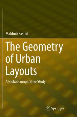 The Geometry of Urban Layouts: A Global Compara... 3319808818 Book Cover