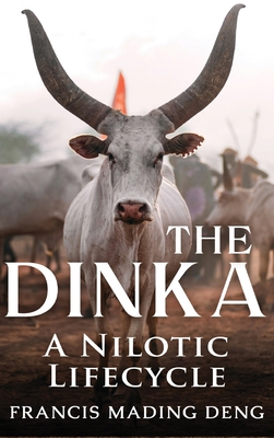 The Dinka A Nilotic Lifecycle 0645452904 Book Cover