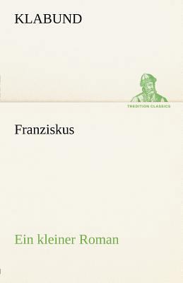 Franziskus [German] 384241207X Book Cover