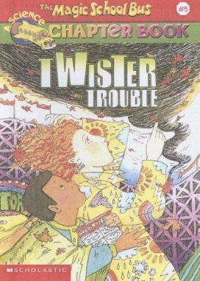 Twister Trouble (The Magic School Bus Chapter B... 0606207805 Book Cover