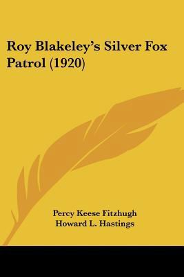 Roy Blakeley's Silver Fox Patrol (1920) 1437081134 Book Cover