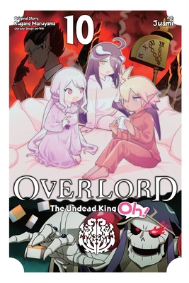 Overlord: The Undead King Oh!, Vol. 10 1975369319 Book Cover