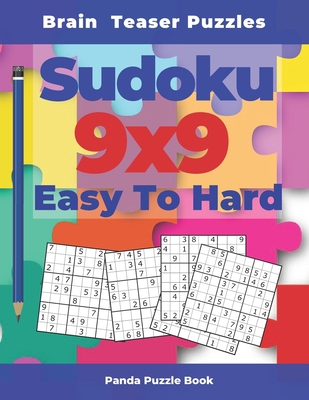 Brain Teaser Puzzles - Sudoku 9x9 Easy To Hard:... [Large Print] 1674335075 Book Cover