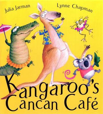 Kangaroo's Cancan Cafe 1444931164 Book Cover