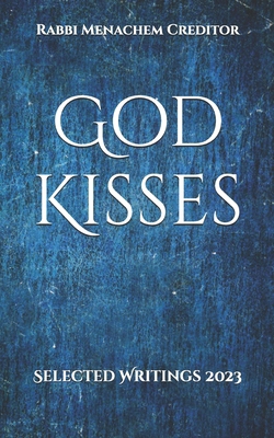 God Kisses: Selected Writings 2023 B0DB7H6V4D Book Cover