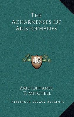 The Acharnenses of Aristophanes 1163492469 Book Cover