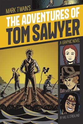 The Adventures of Tom Sawyer: A Graphic Novel 1496500229 Book Cover