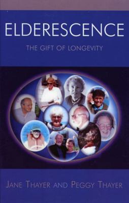 Elderescence: The Gift of Longevity 0761831452 Book Cover