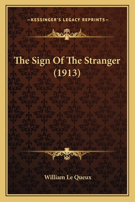 The Sign Of The Stranger (1913) 1164096699 Book Cover